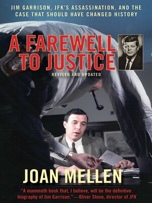 cover image of A Farewell to Justice: Jim Garrison, JFK's Assassination, and the Case That Should Have Changed History